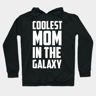 Coolest Mom In the Galaxy White Bold Hoodie